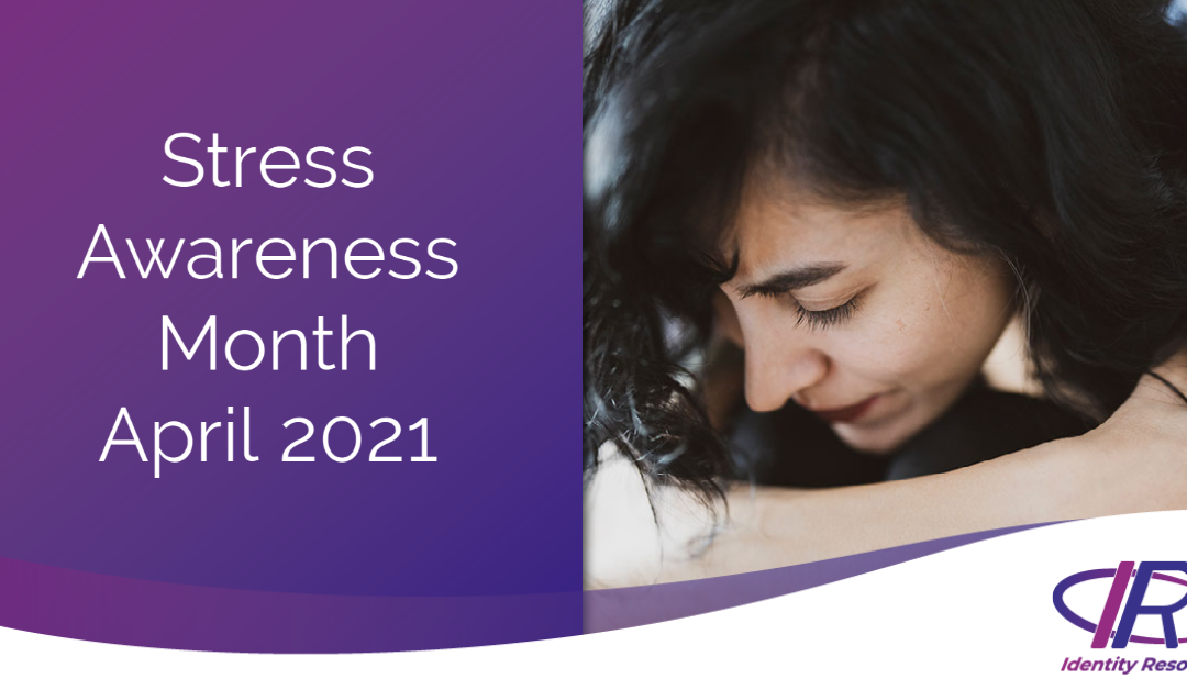Marking Stress Awareness Month with FREE Resources